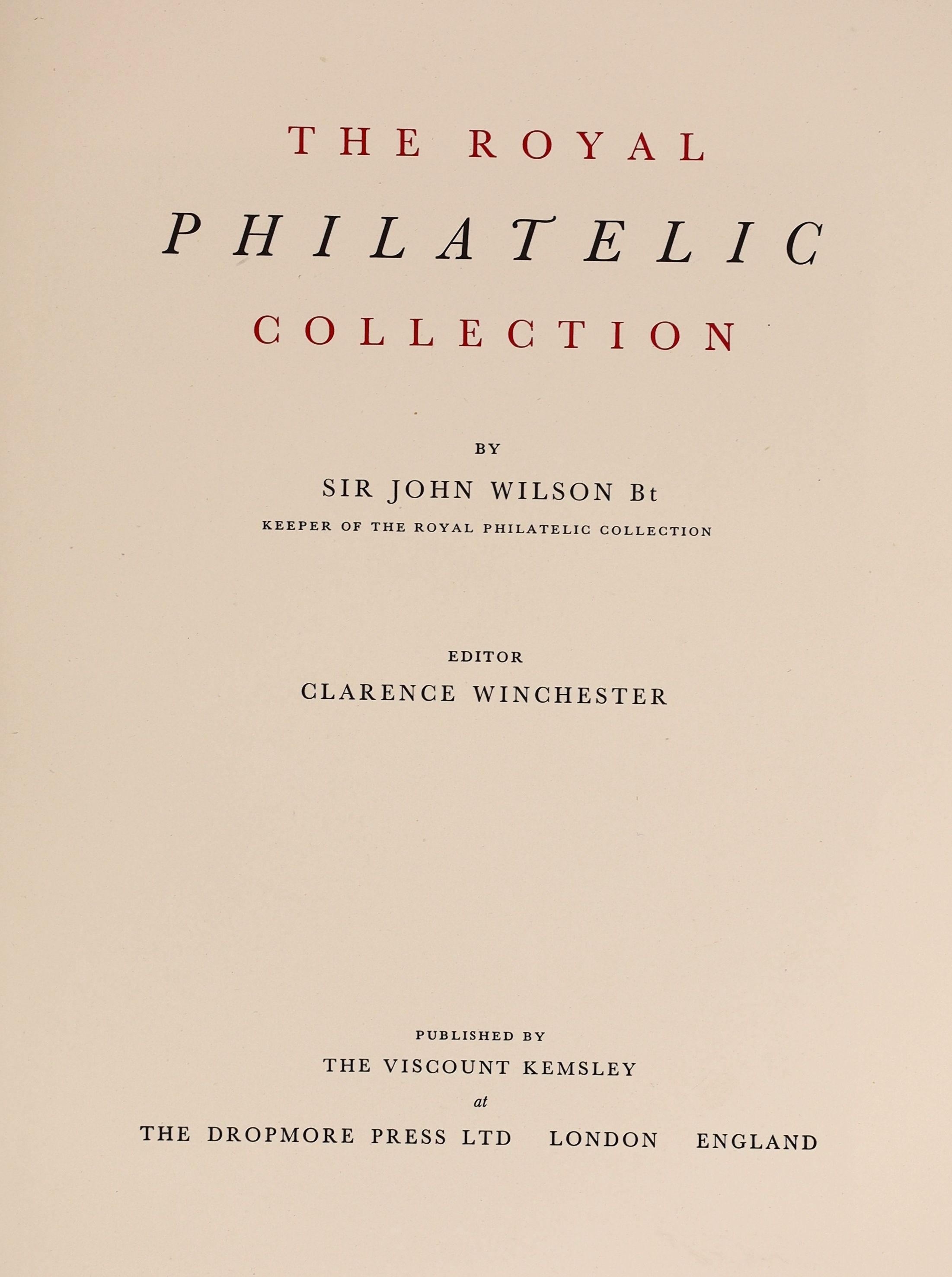 Wilson, Sir John - The Royal Philatelic Collection, with frontis portrait of King George VI, folio, crushed red morocco, with gilt Royal Coat of Arms, with 60 plates of which 12 are in colour, Viscount Kemsley at the Dro